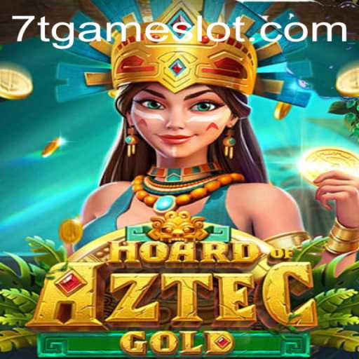 Discover the Thrilling World of HoardofAztecgold: A Captivating 7T GAME Experience