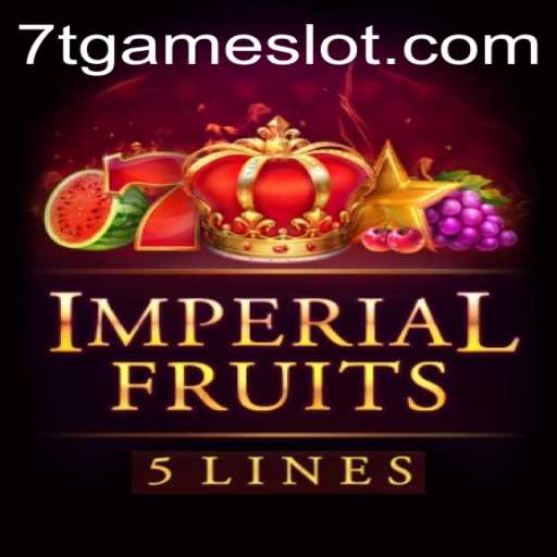 Imperial Fruits 5: An In-Depth Exploration of 7T GAME's Latest Offering