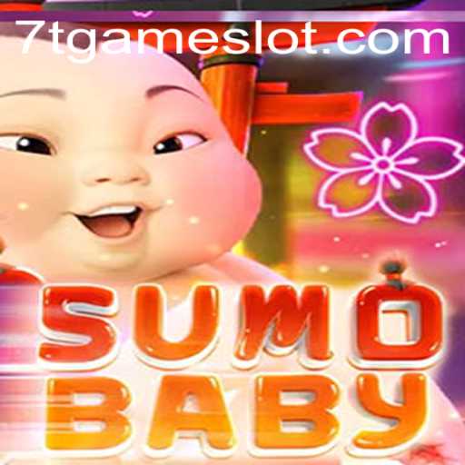 Exploring the Exciting World of SumoBaby: A Dive into 7T GAME