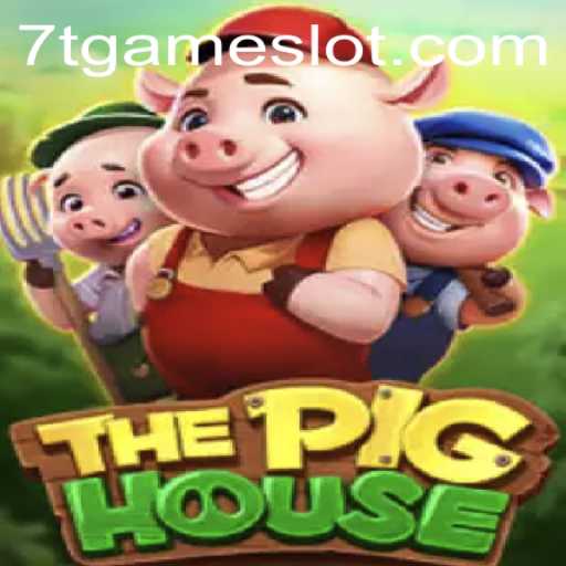 ThePigHouse: A New Gaming Experience with 7T GAME